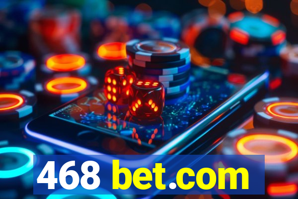 468 bet.com